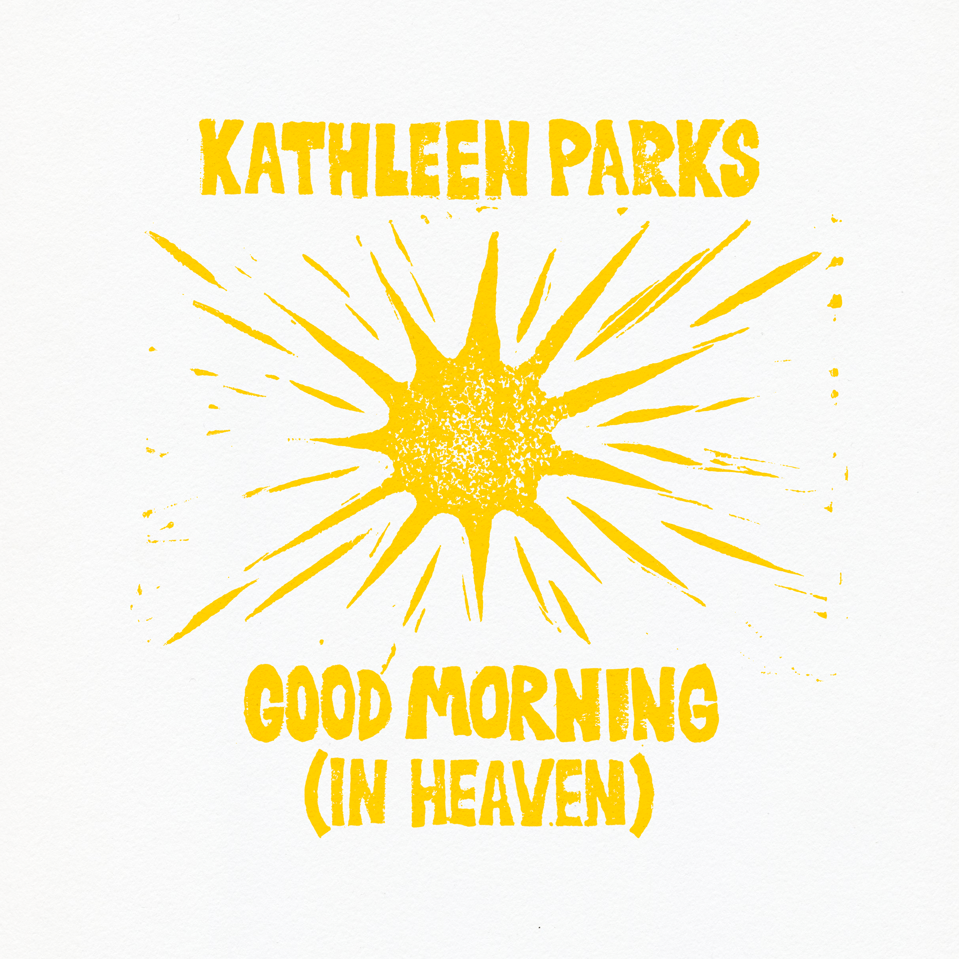 Kathleen Parks "Good Morning (In Heaven)"