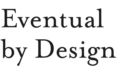 Eventual by Design