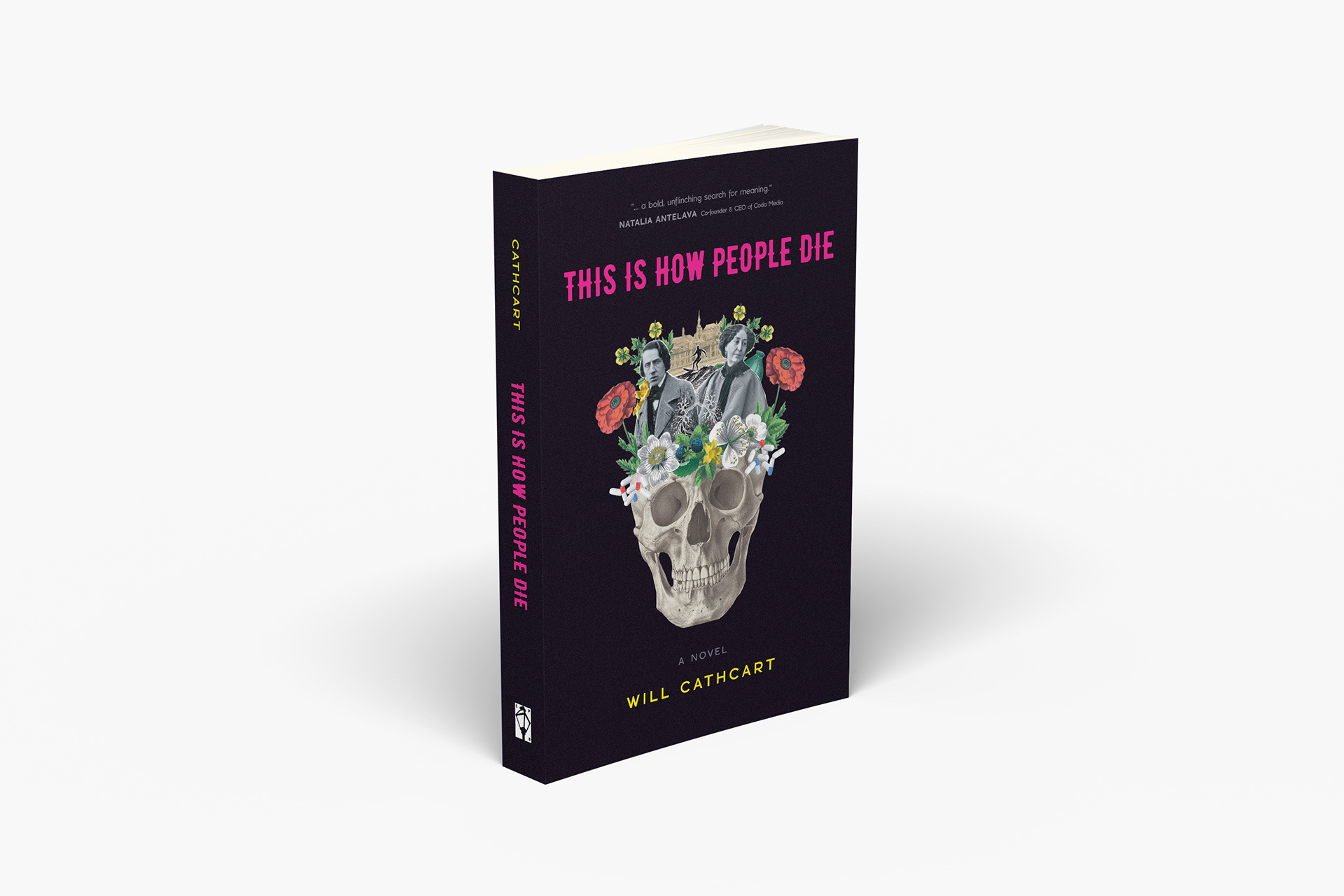 This Is How People Die book cover design by Wesley Strickland for Will Cathcart, featuring a surreal skull collage, floral elements, and bold literary typography.