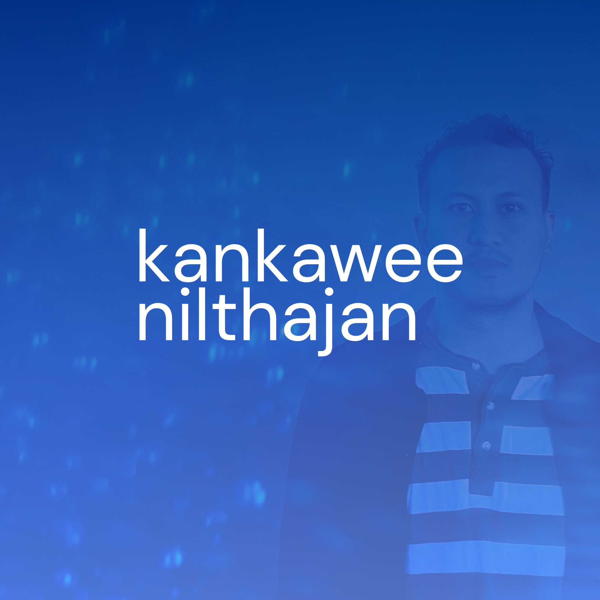 Kankawee Nilthajan
