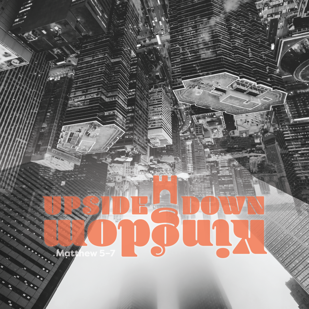 UpsideDown Kingdom sermon series 2019