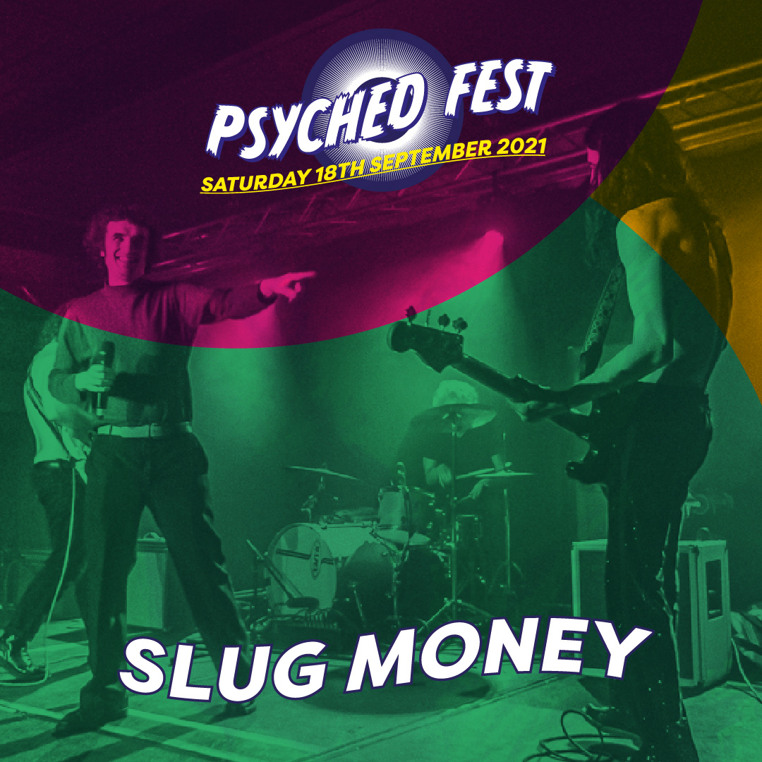 Photo of Slug Money used for Psyched Fest 2021
