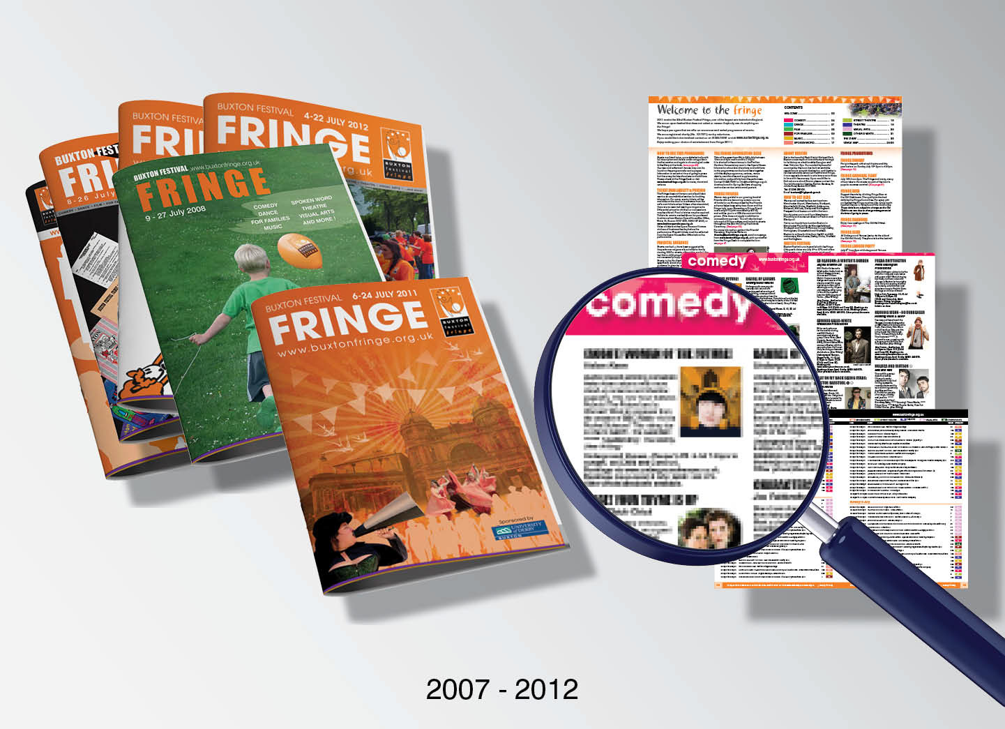 Programme du festival FRINGE de Buxton - 2007 - 2012 J’ai conçu la mise en page de l’intégralité du programme et réalisée la couverture du programme du Festival Fringe de Buxton (A5 - 48 pages) pendant de nombreuses années. Le travail comprenait un œil attentif pour les détails, la relecture, les catégories codées par couleur, le journal des évênements, le plan de la ville et les encards publicitaires.