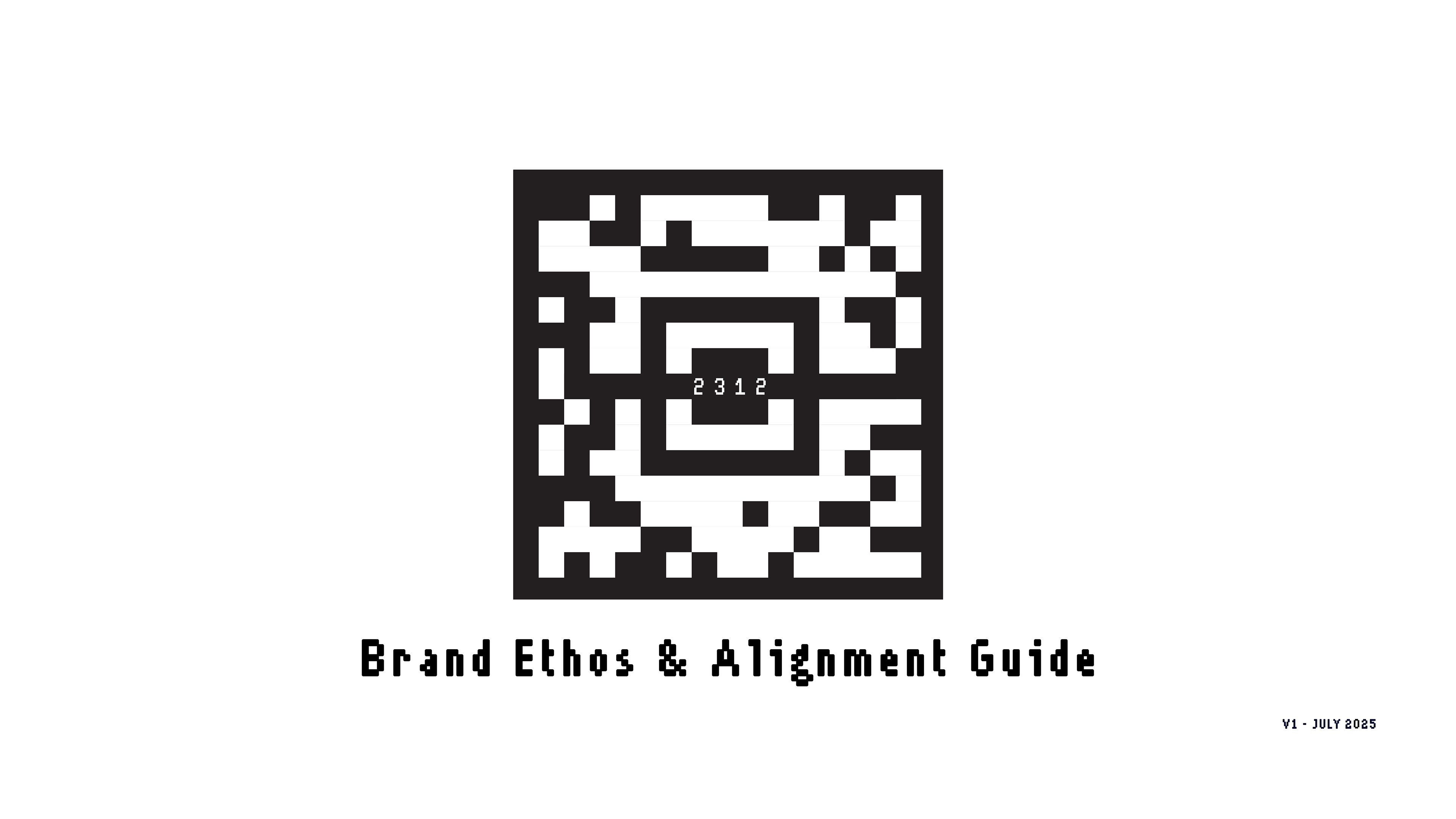 2312 - Brand Ethos & Alignment Guide
