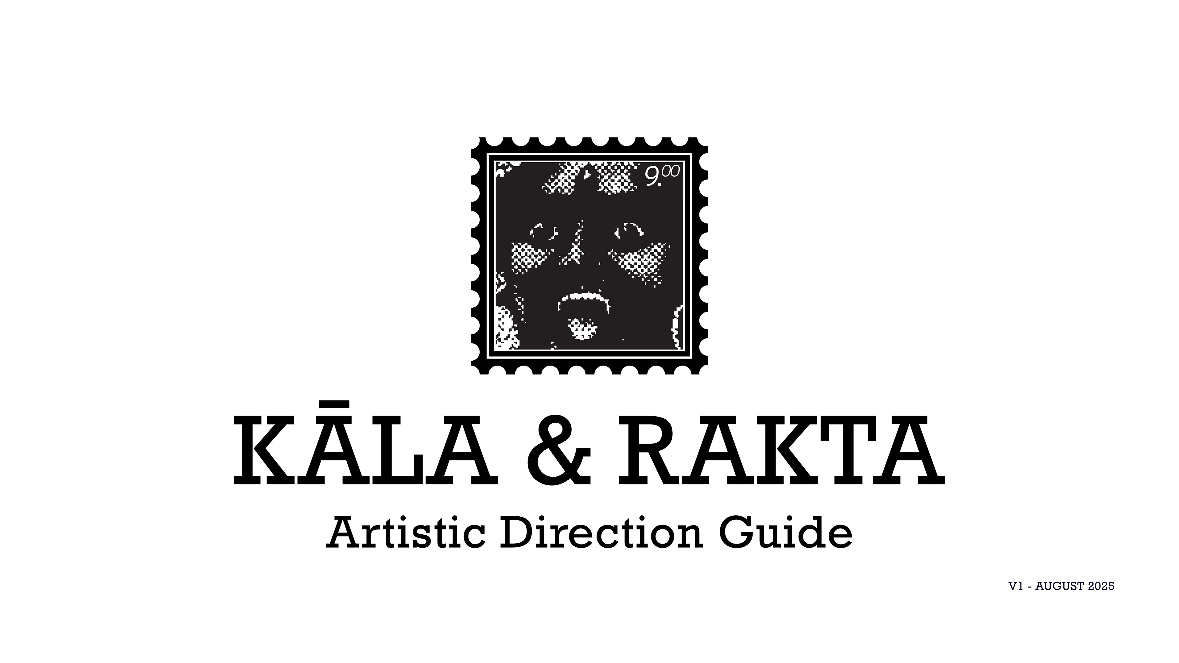 Kāla & Rakta - Artistic Direction Guide