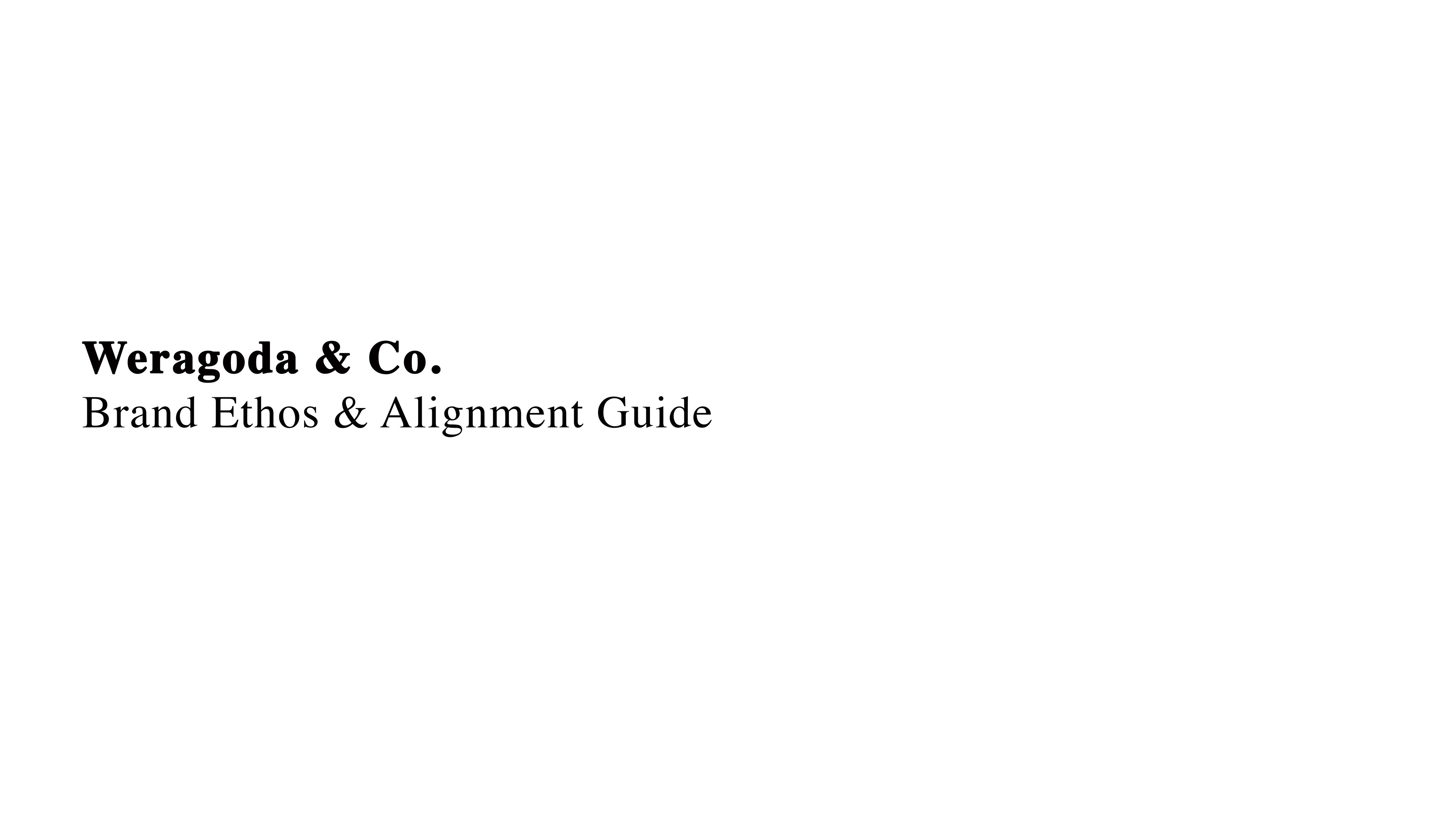 Weragoda & Co. - Brand Ethos & Alignment Guide