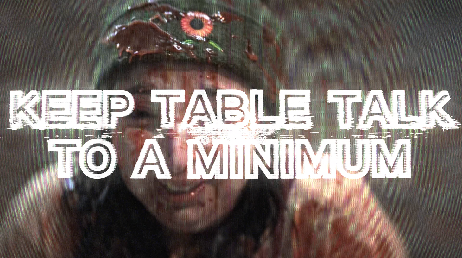 "KEEP TABLE TALK TO A MINIMUM" animated CRT text in front of Claire Sundbye covered in fake blood in "Laughing Since '79" commercial advertisement, preshow presentation, and parody of the AMC Theaters Nicole Kidman "We Make Movies Better" Advertisement for The Laugh Factory by Carpe Noctem Films