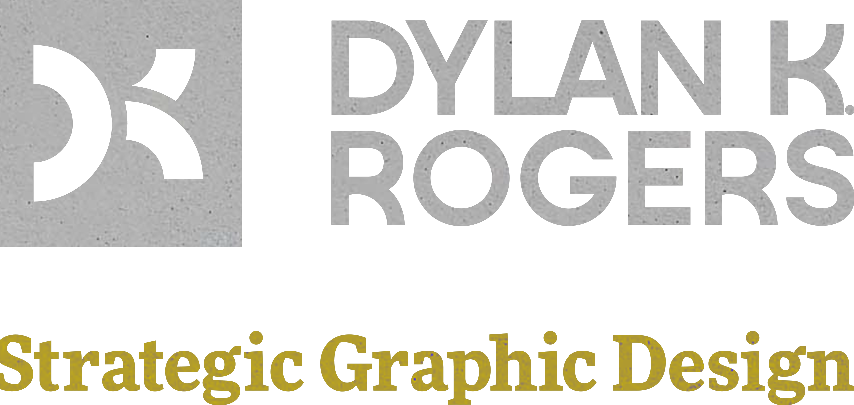 Dylan K. Rogers Strategic Graphic Design