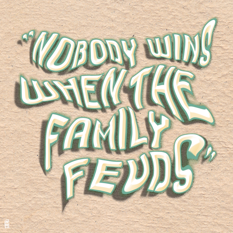 "FAMILY FEUDS"