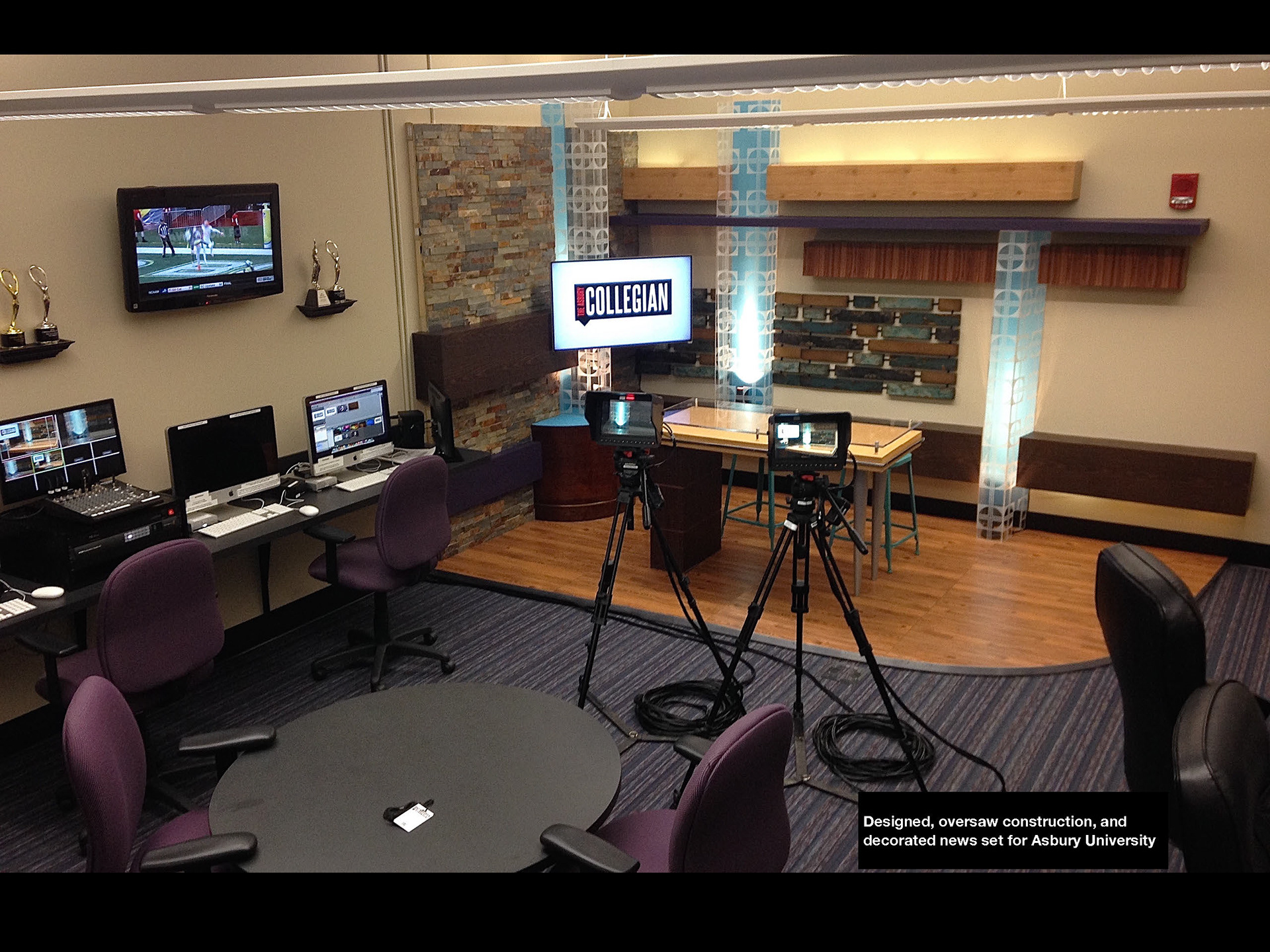 Designed, oversaw construction, and decorated news set for Asbury University