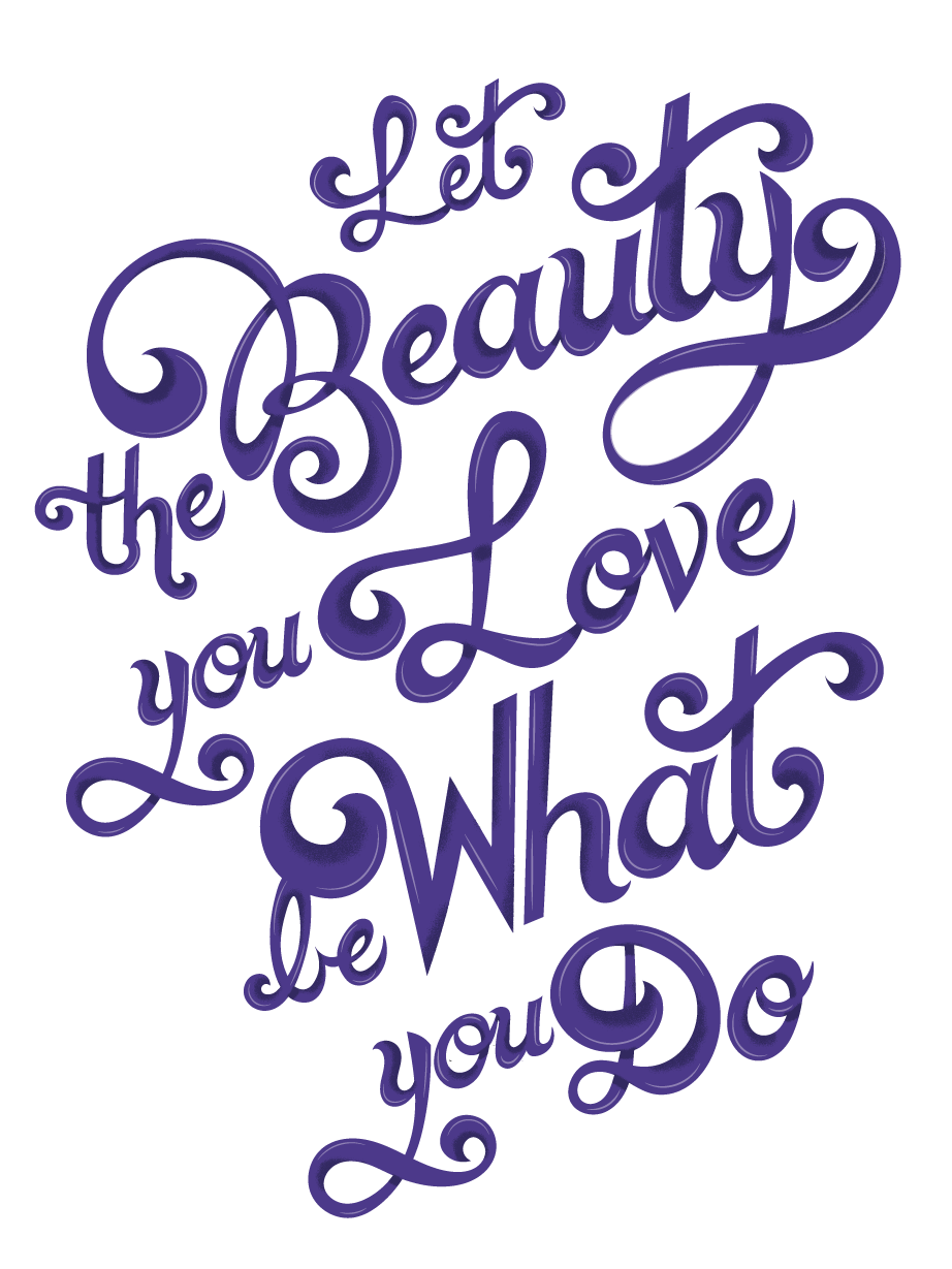 Passion illustrative lettering: Let the beauty you love be what you do script lettering in purple, illustrative lettering by Atma Studios