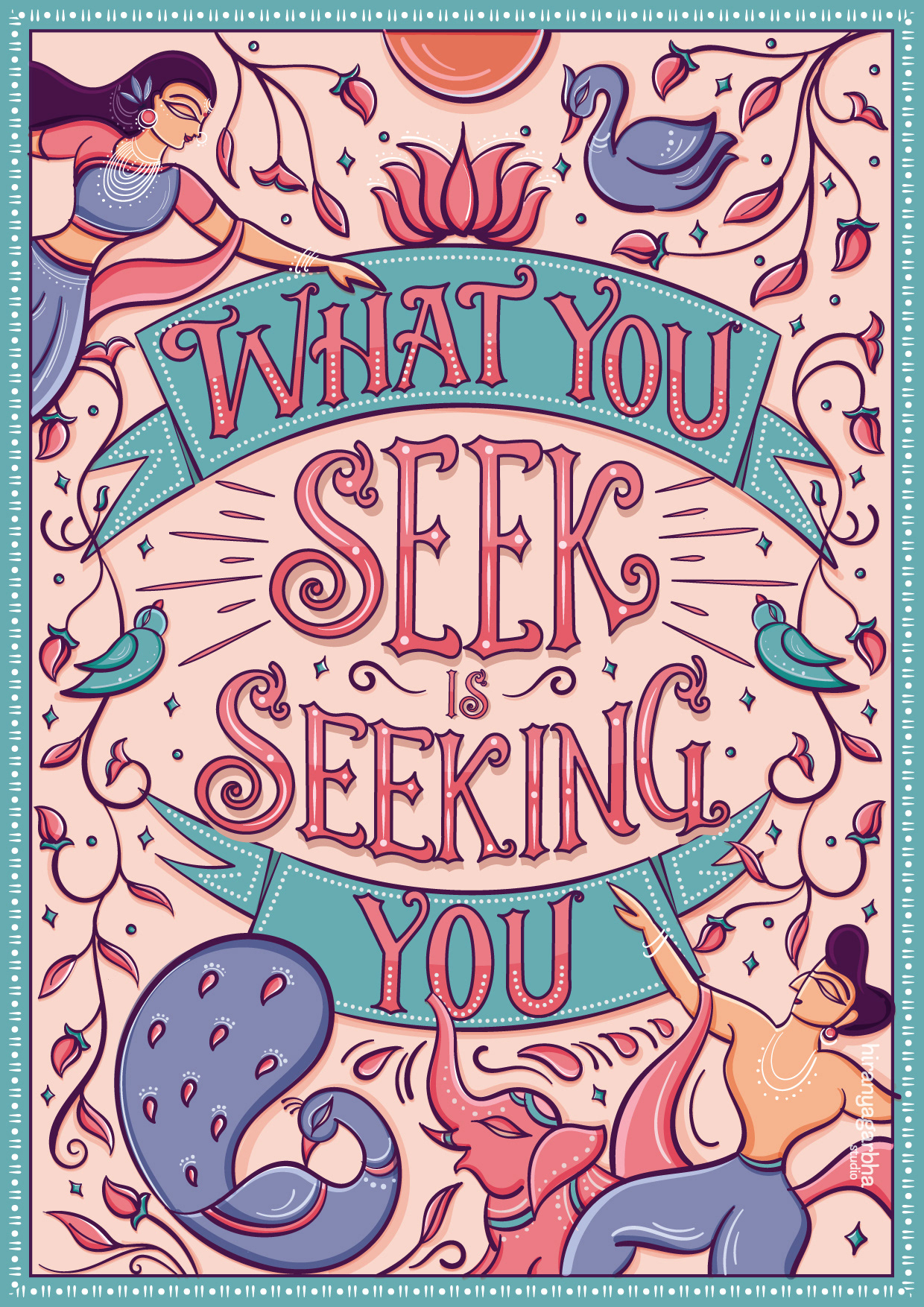 Law of attraction illustrative lettering: final artwork of What you seek is seeking you with a woman, swans and lotuses