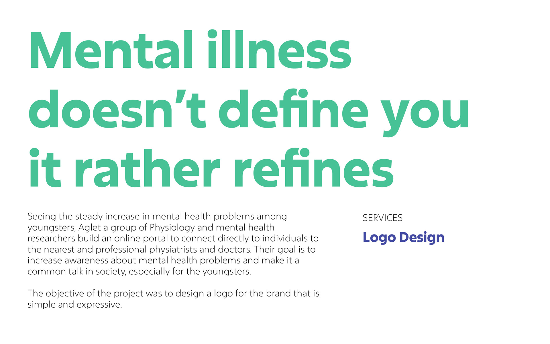 Aglet mental health services branding: brand idea slide, Mental illness doesn't define you, it rather refines