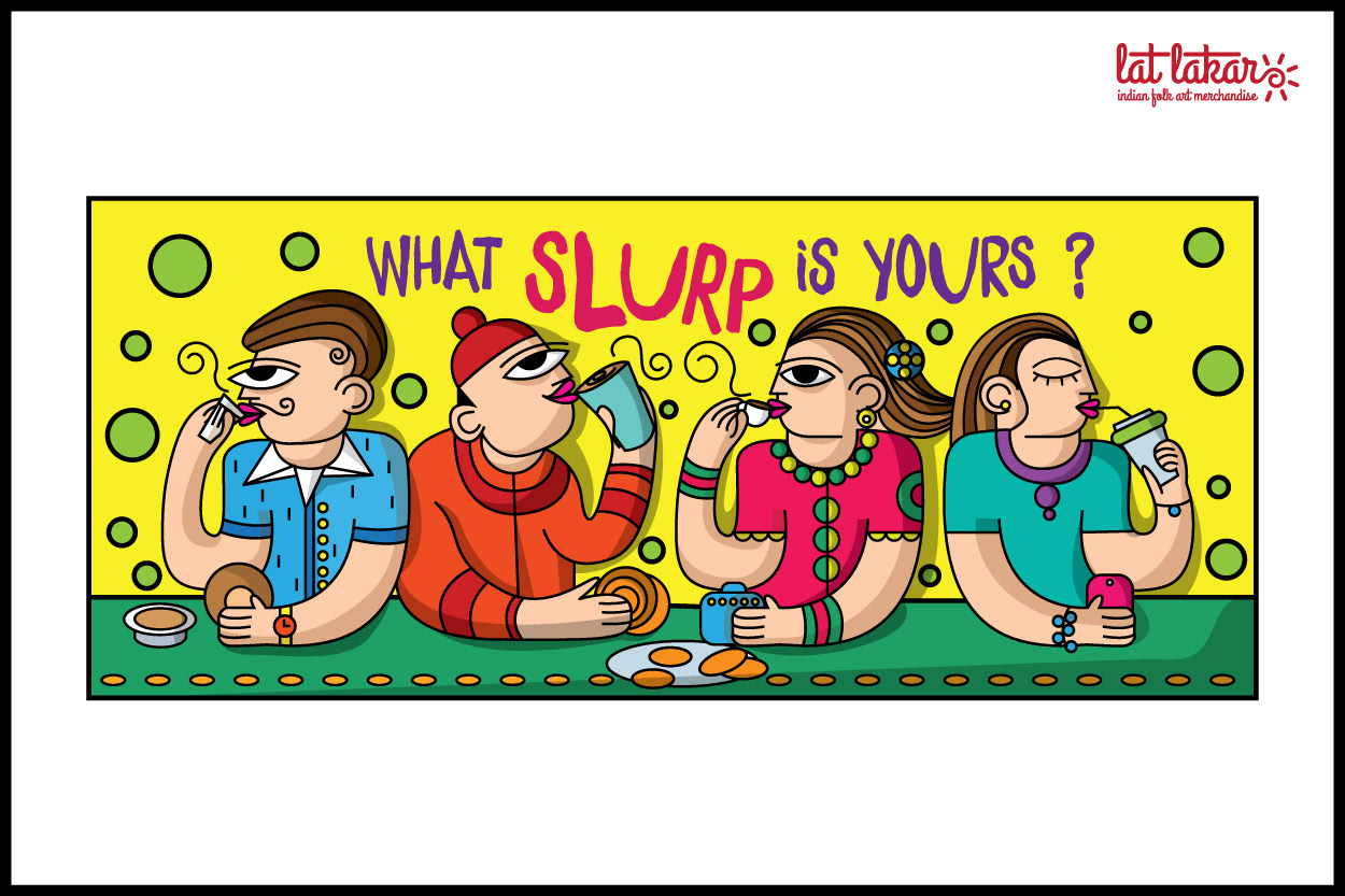 Lat Lakar Indian folk art merchandise: What Slurp is Yours? tea drinkers illustration