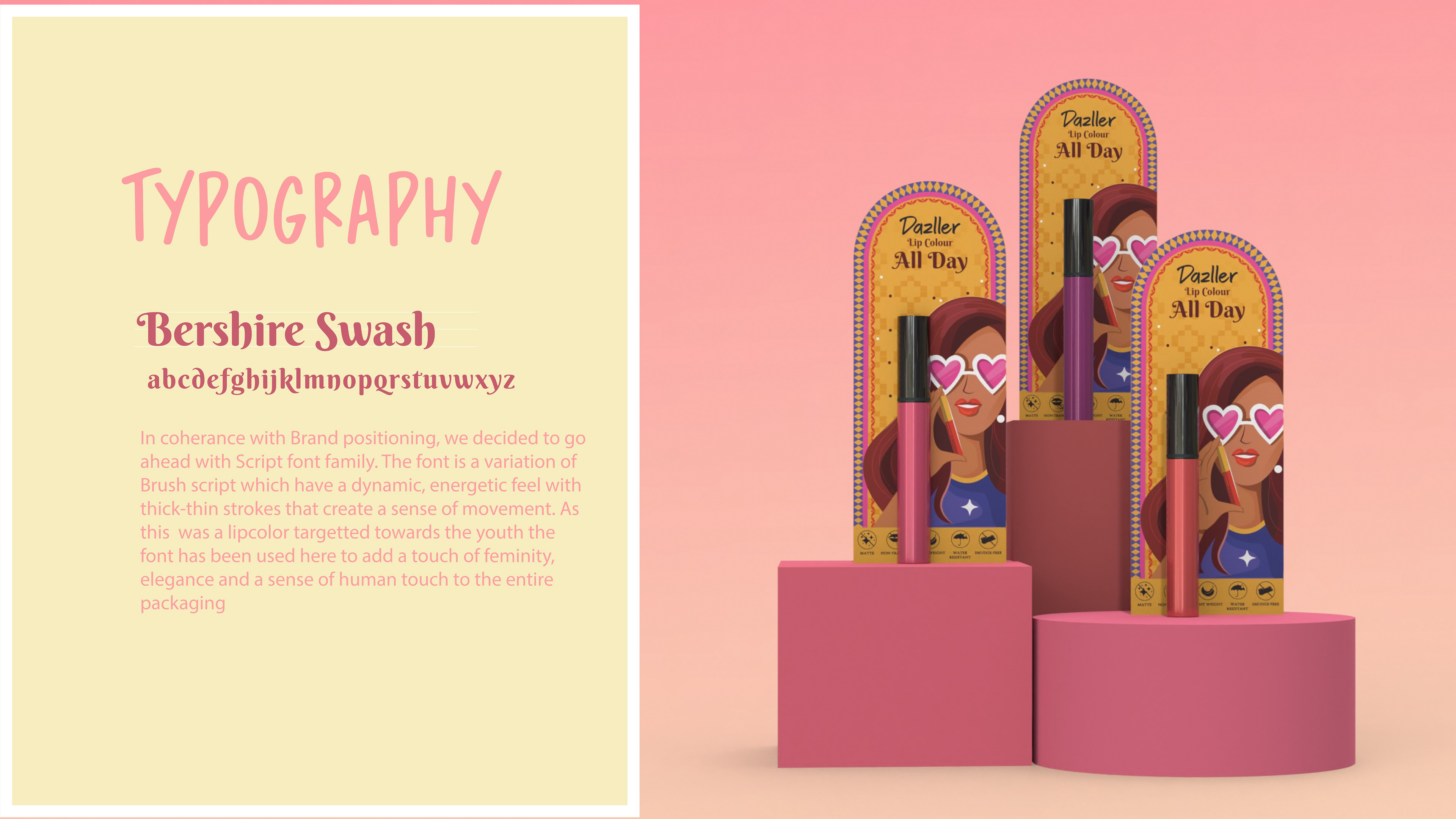 Dazller lip colour package design: typography slide using Yeseva One with cartons on pink podiums