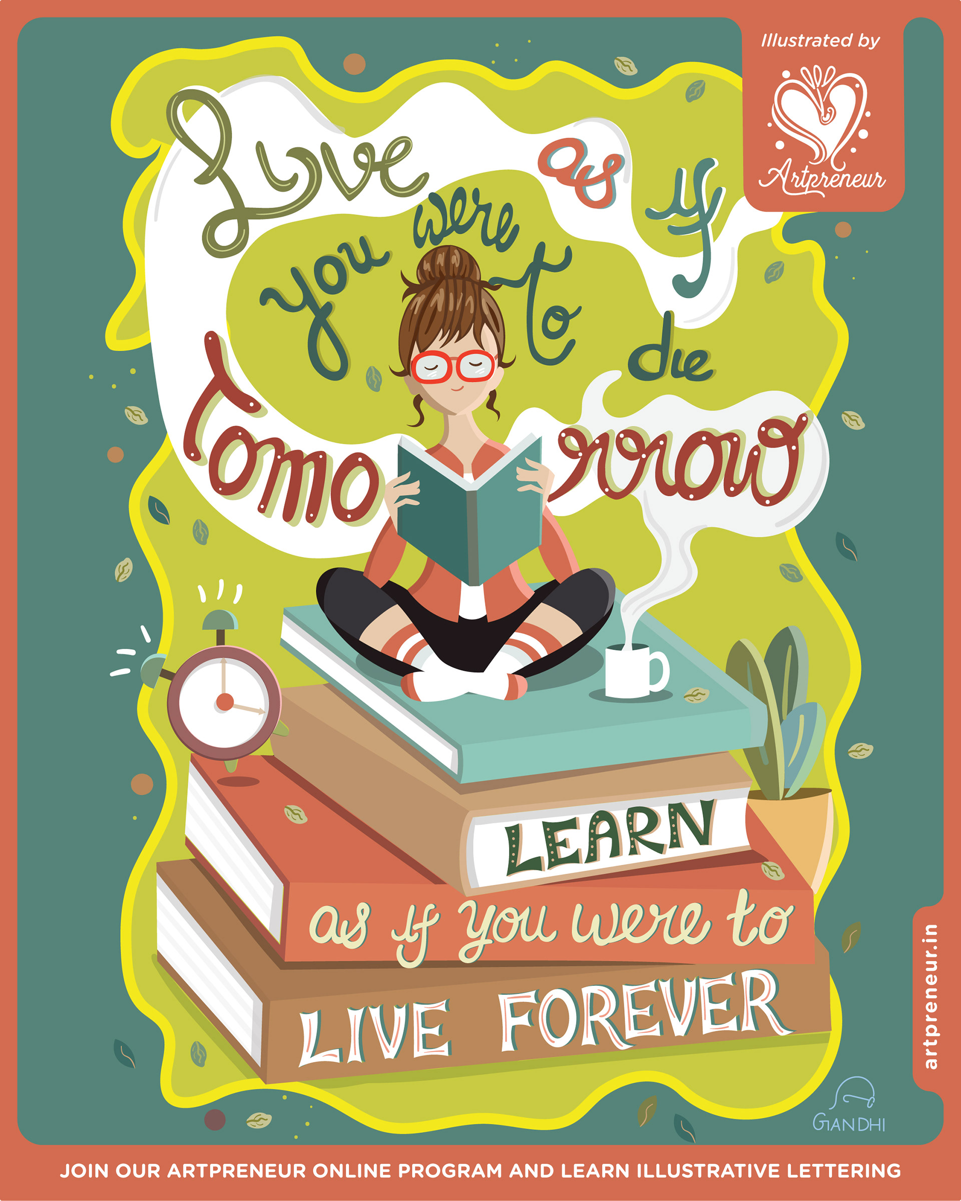 Illustrative lettering collective 2021-2022, quote lettering poster: Live as if you were to die tomorrow, learn as if you were to live forever