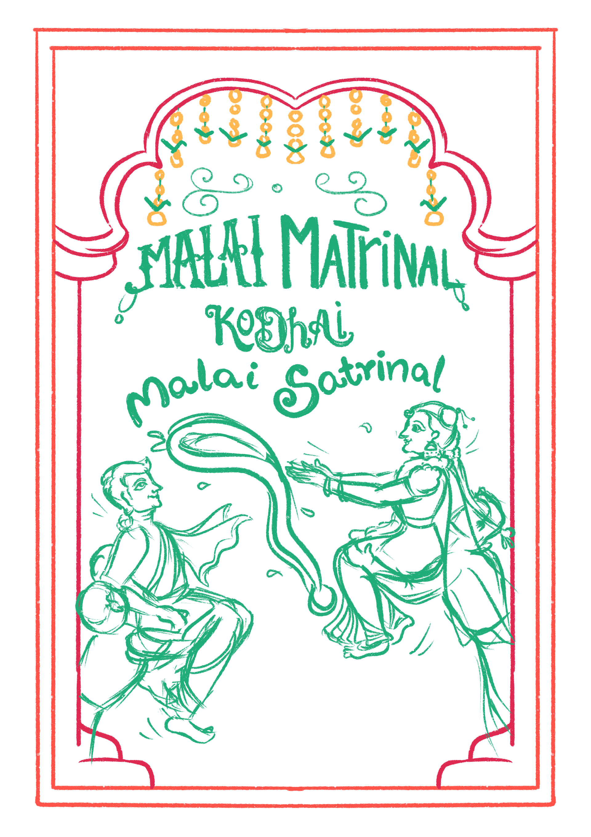 Indian illustrative hand lettering for weddings: Malai Matrinal Kodhai Malai Satrinal garland exchange sketch