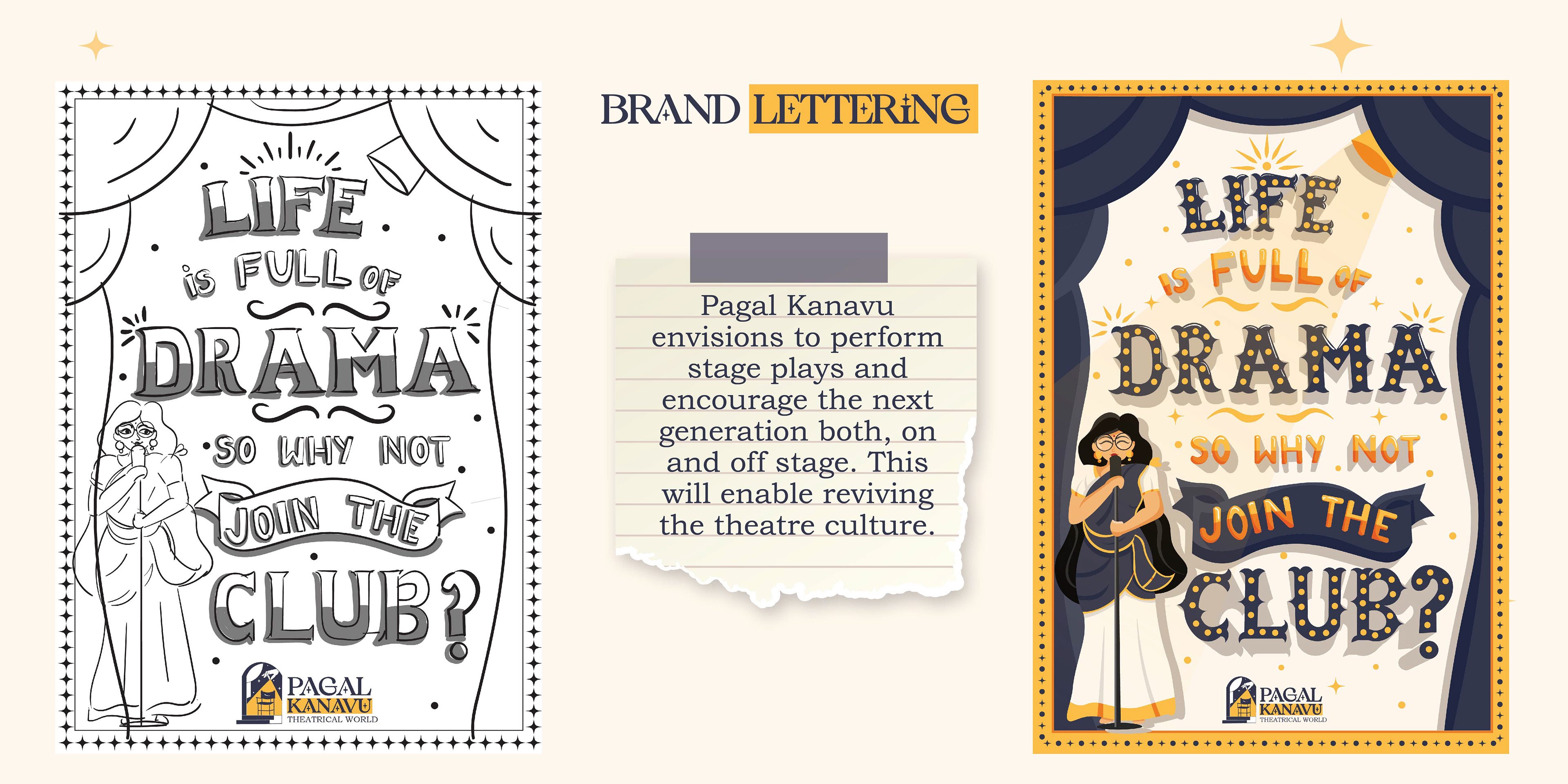 Pagal Kanavu theatre troupe brand: brand lettering reading Life is full of drama, so why not join the club?