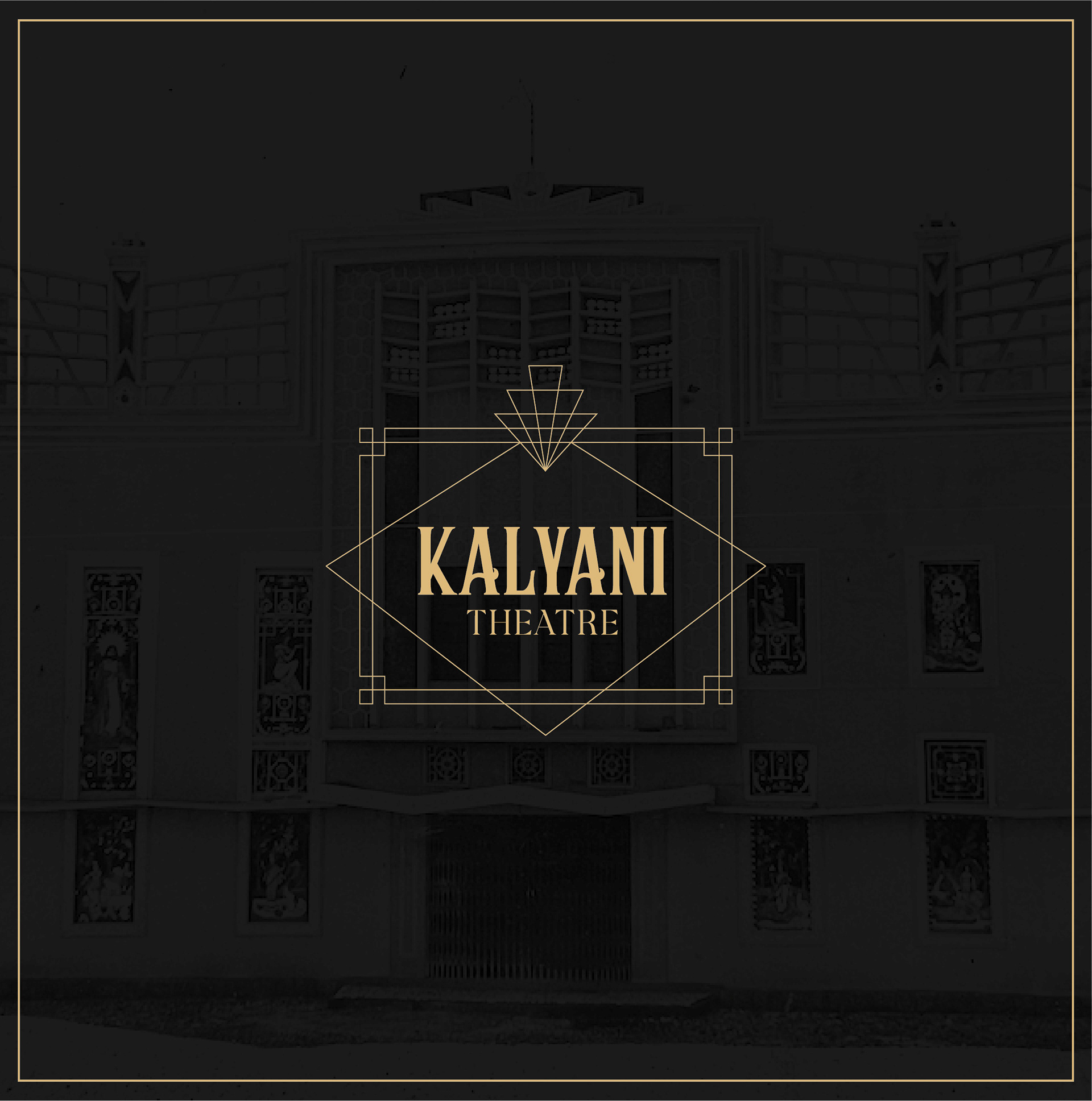 Kalyani Theatre art deco brand identity: gold art deco logo over the old theatre facade, brand identity by Atma Studios