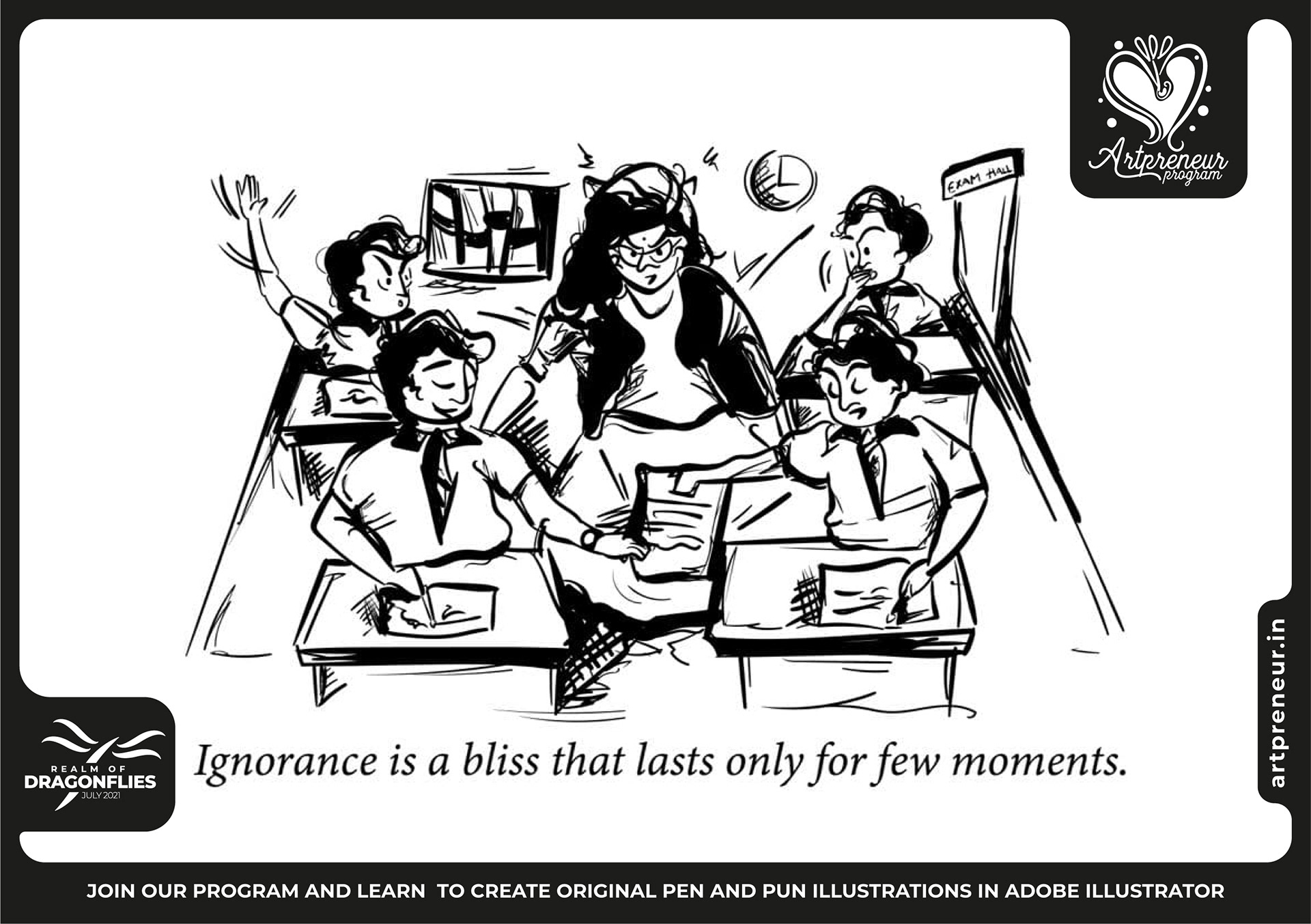 30 pen and pun comic cartoon illustrations: #18 "Ignorance is a bliss that lasts only a few moments" classroom
