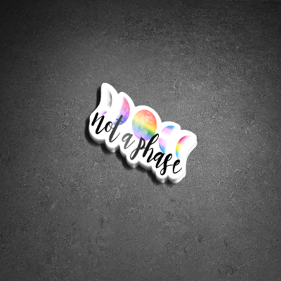 Not a Phase Sticker