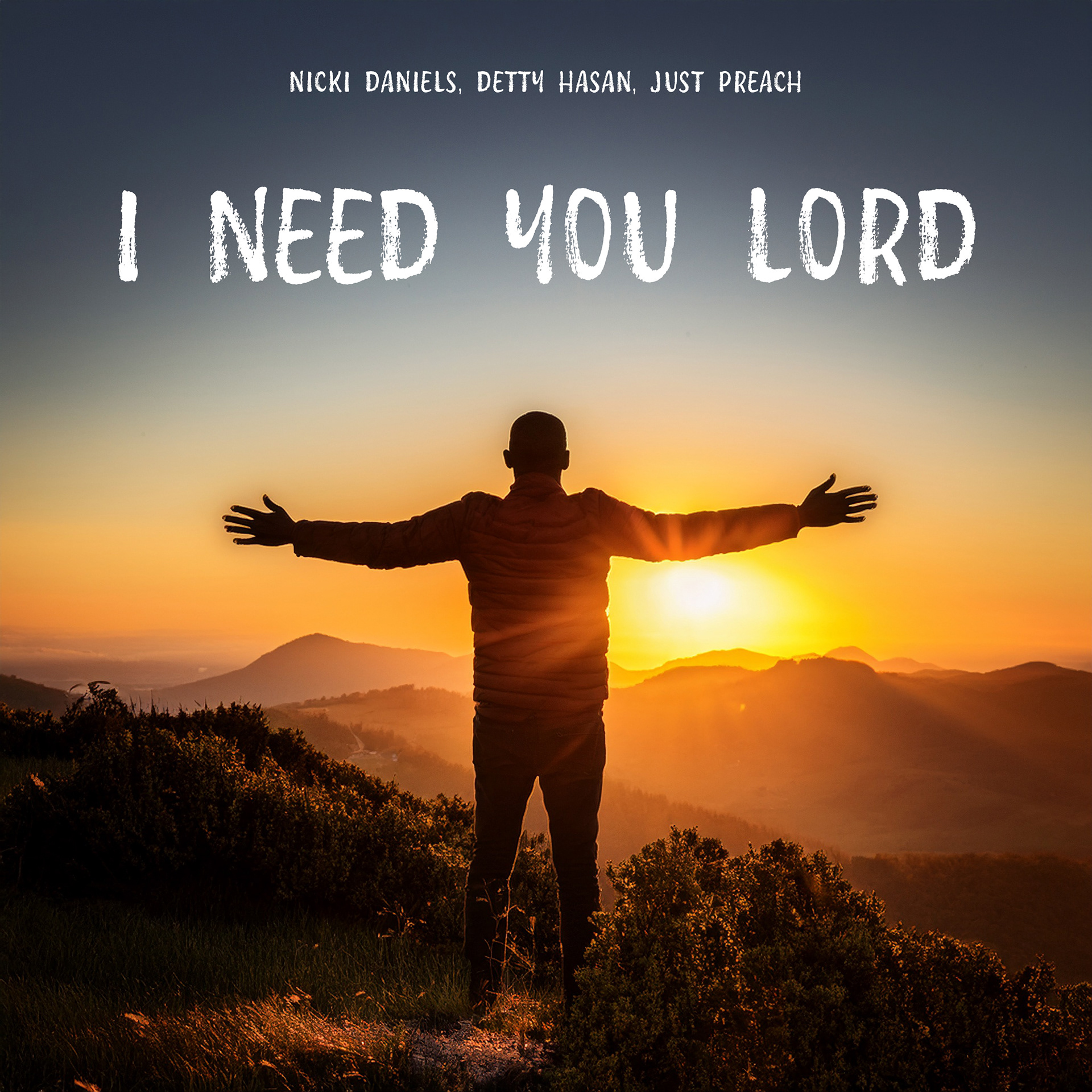 Musikcover für Nicki Daniels / Detty Hasan / Just Preach - I need you Lord