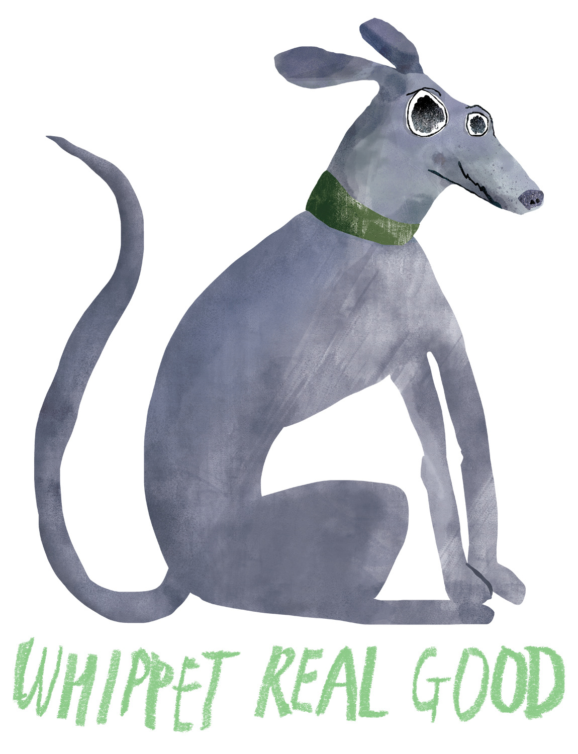 Whippet Real Good, Greeting card design, 2025