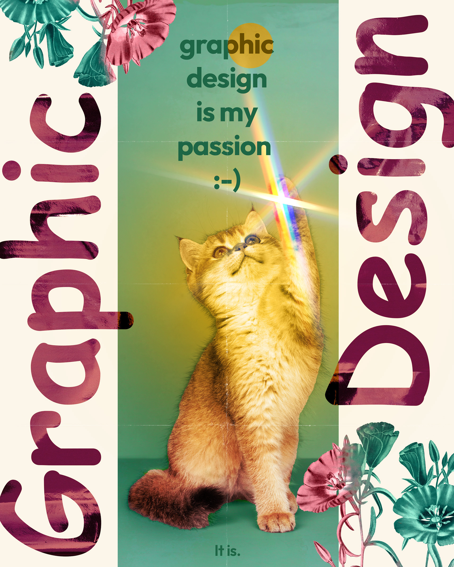 "Graphic Design Is My Passion" Ultimate Poster