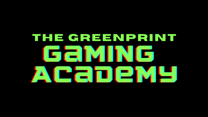 The Greenprint Gaming Academy