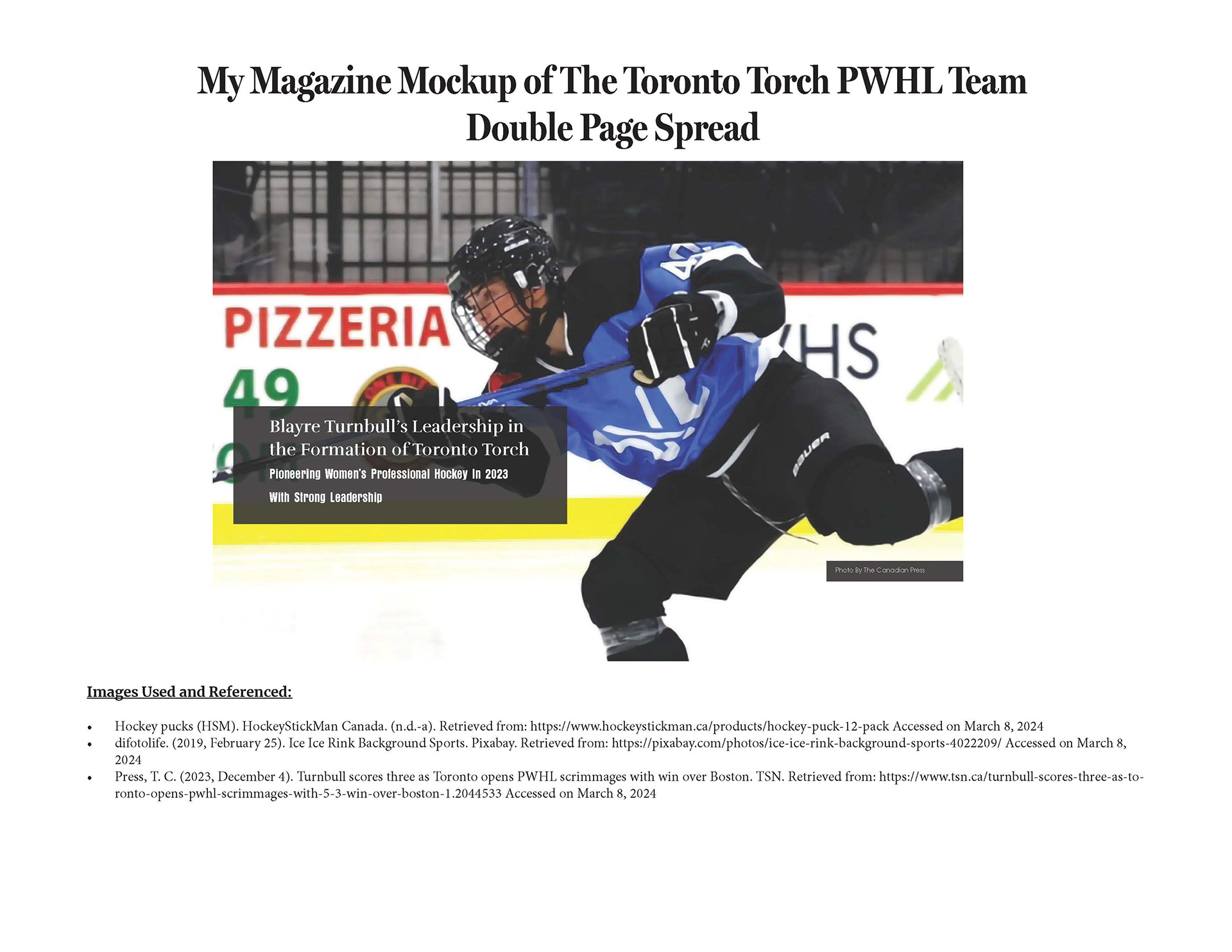 This slide of the presentation showcases a double page spread where its the team captain on the Toronto Torch team shooting the hockey puck while playing hockey.