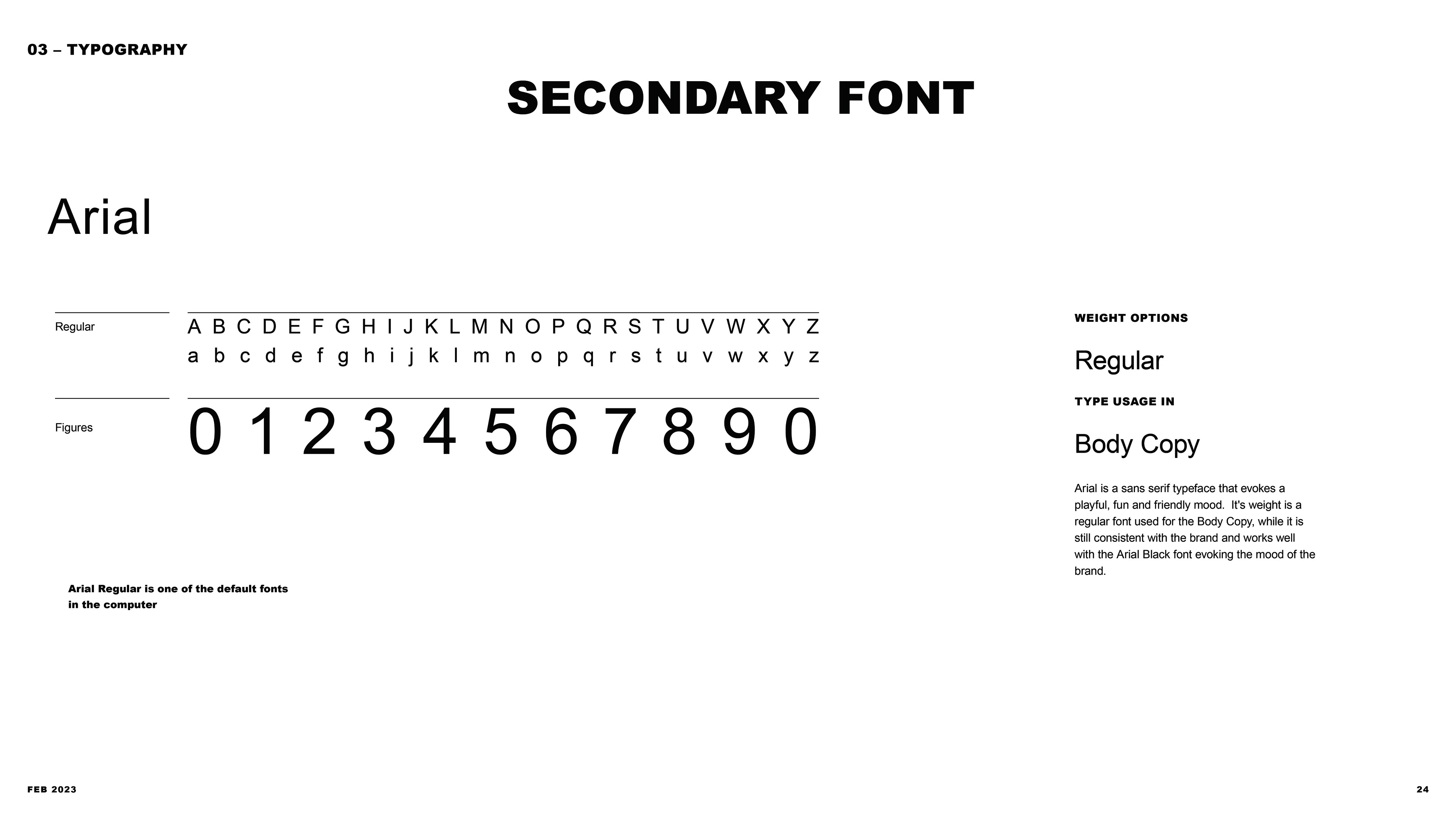 This slide of the presentation showcases what is the secondary font being used for the logo.