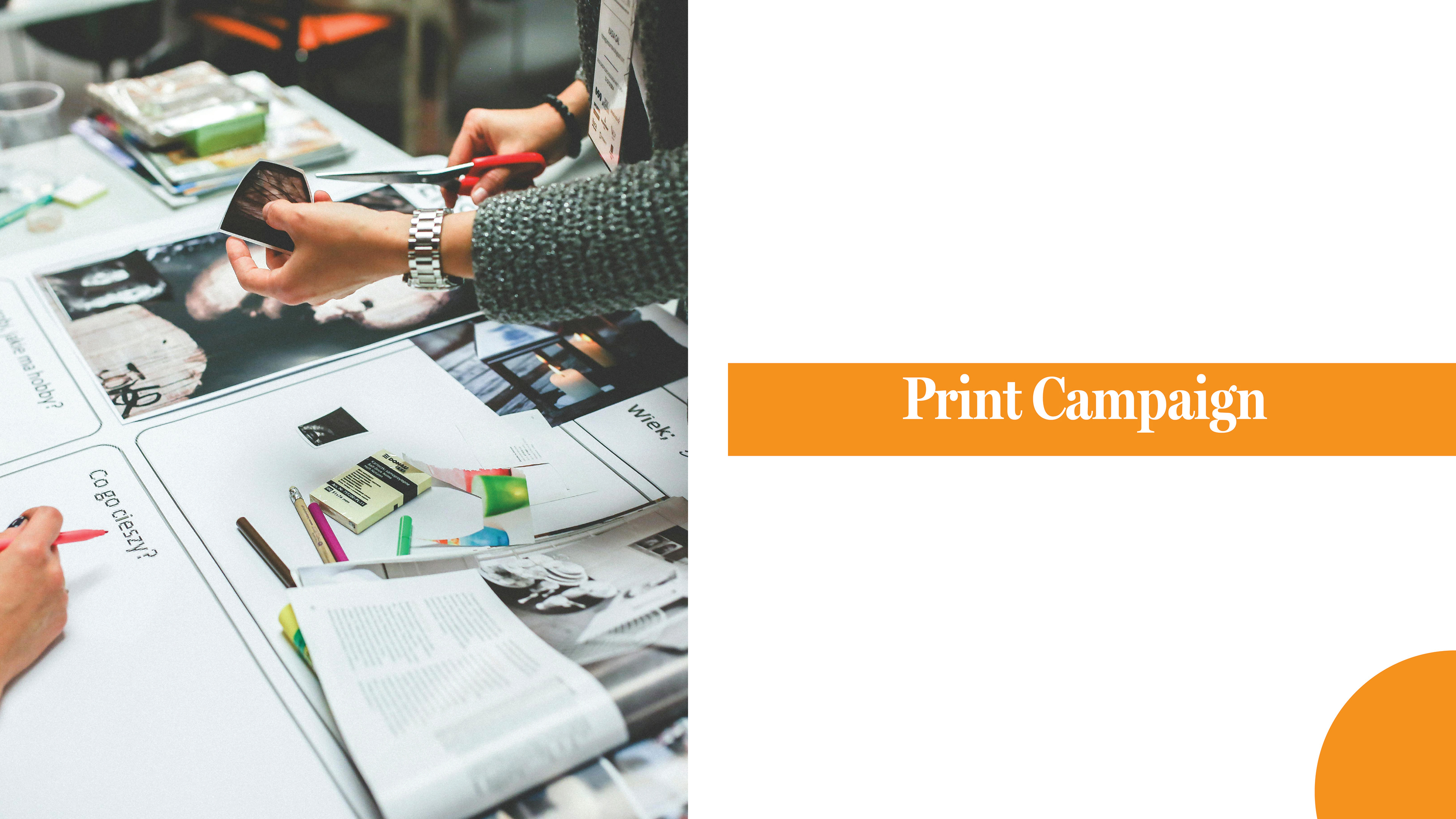 This slide on the presentation has an image showing a group of people planning on how to create a project and on the right side of the presnetation slide the words print campaign has it in a white colour with a orange background.