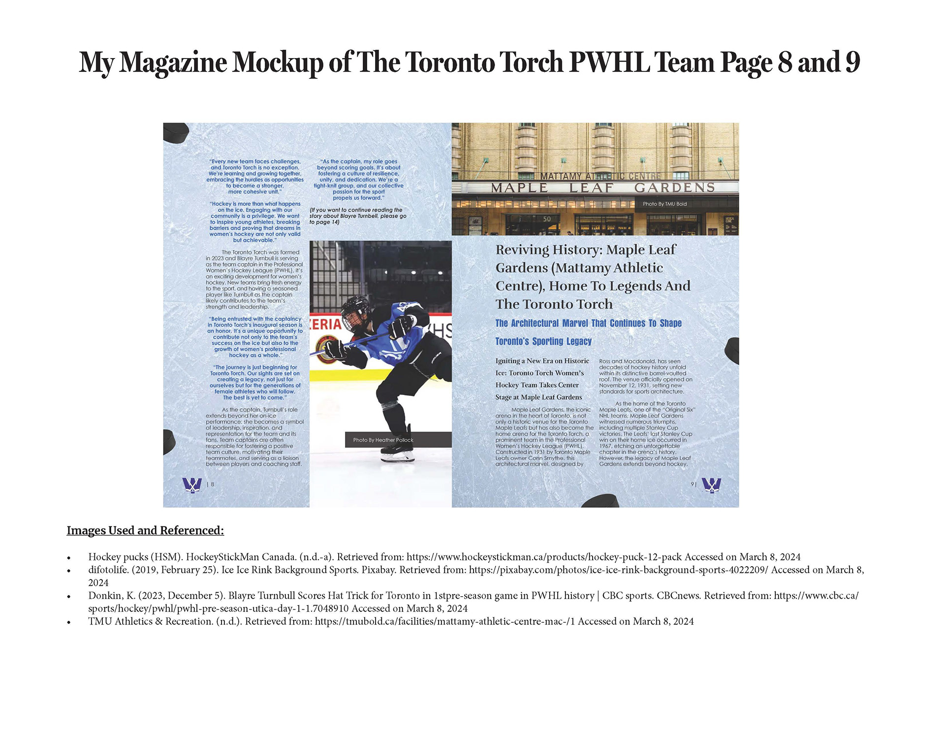 This slide of the presentation showcases the information on page 8 is about the captain on the team and on page 9 is about the Maple Leafs Gardens where the team play. The body copy and the heading is in a black colour and the text is aligned. The quotes and the subheading is in a blue colour. On page 8, there is an image on the bottom right of the page where the captain is shooting the puck in a hockey game. On page 9 there is an image of the Maple Leafs Garden on the top of the page. The background on the pages is an ice rink with hockey pucks on it.