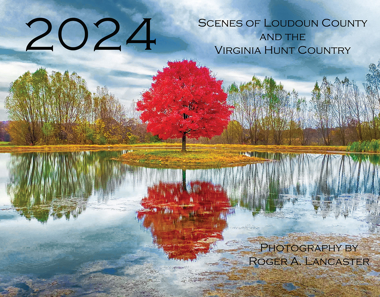 Roger Lancaster, Photographer/Image Artist 2024 Calendar and Posters