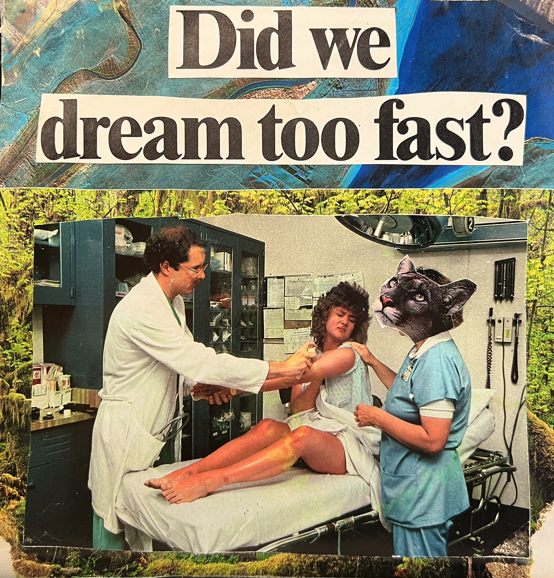 Did We Dream Too Fast?, 2022 Collage, 8“x10“