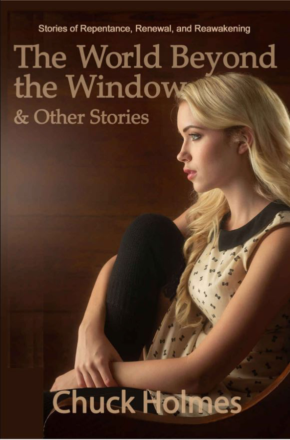 "The World Beyond the Window" by Chick Holmes