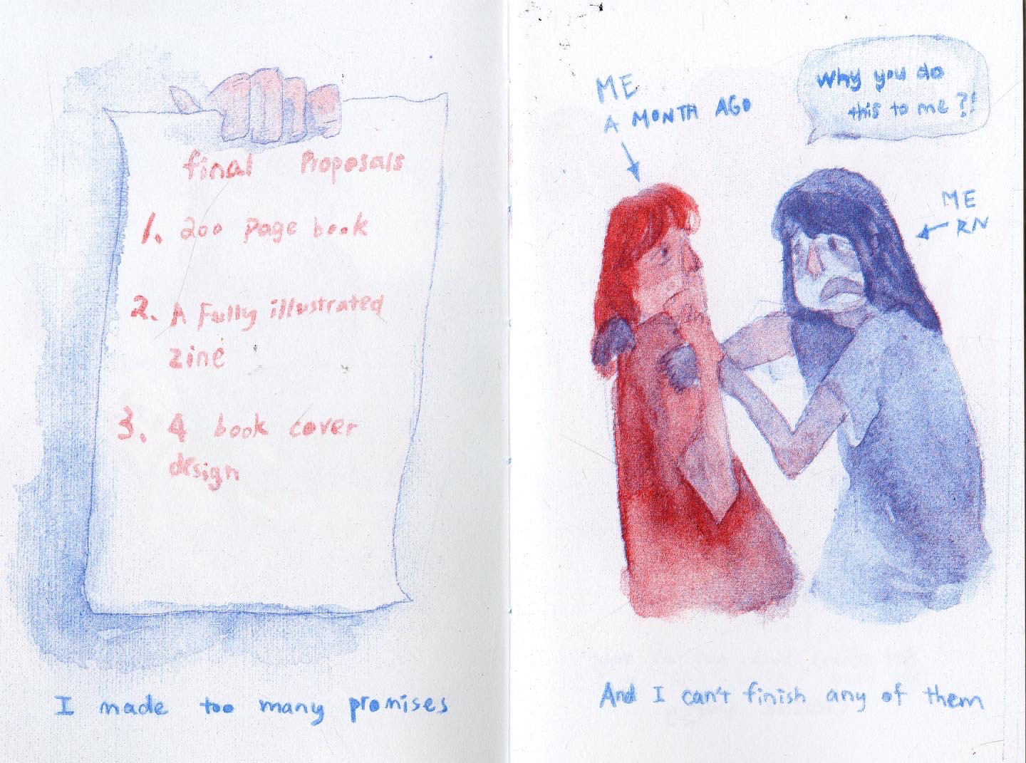 I made too many promises, and I can't finish any of them.