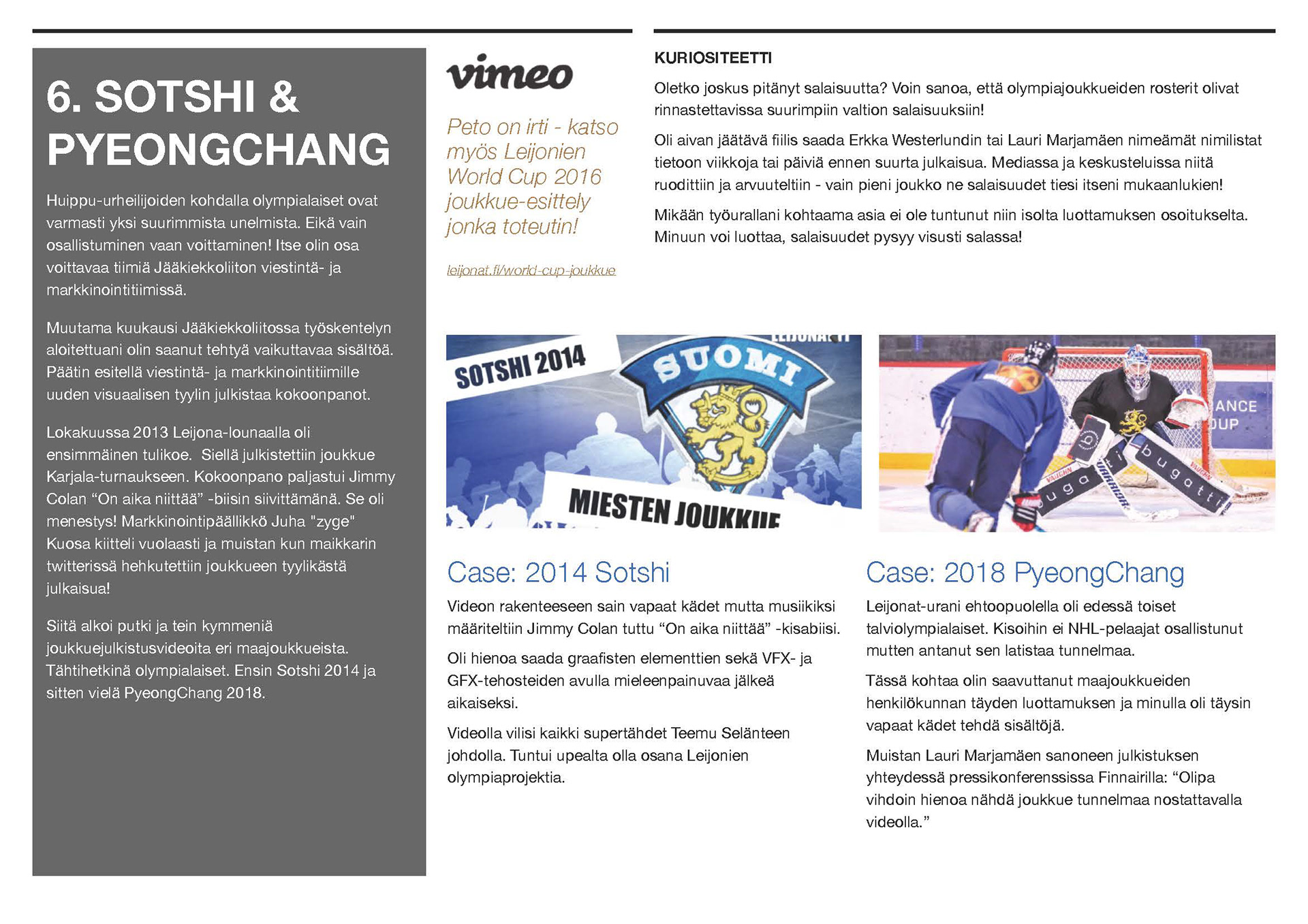 Jukka Salminen TOP10 esimerkki Case olympiajoukkue Leijonat Naisleijonat Sotshi PyeongChang