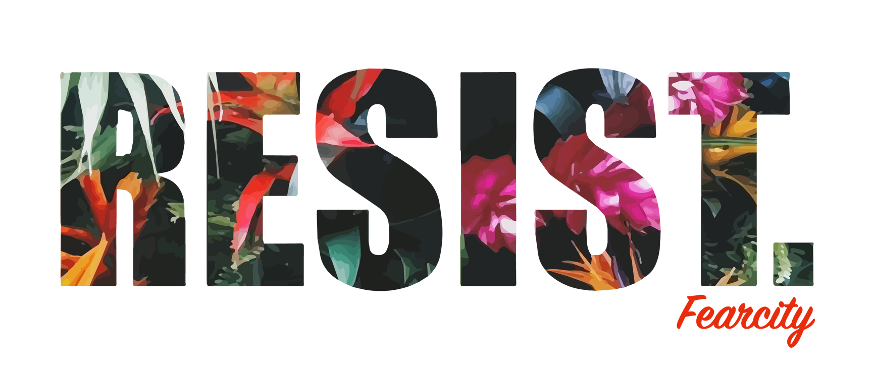 "Resist" design in tropical flowers and plants within