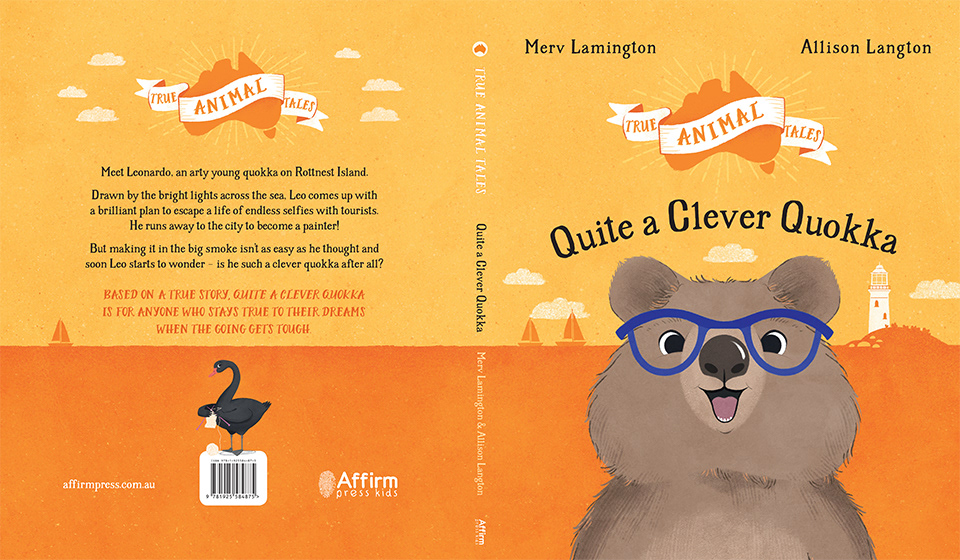 Quite a Clever Quokka. Merv Lamington and Allison Langton. Affirm Press. Coming Nov-Dec 2018.