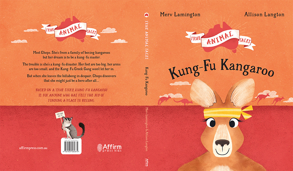 Kung-fu Kangaroo cover image. Written by Merv Lamington, illustrations by Allison Langton, published by Affirm Press 2018.