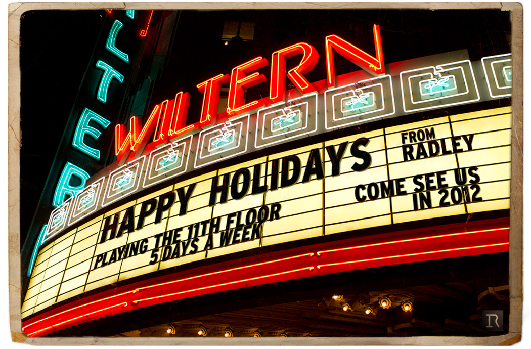 Another holiday card for Radley. This one is a digitally manipulated photo I took of the Wiltern. The studio is located in the same building.