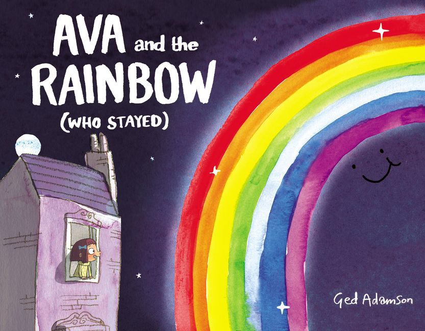 Ava And The Rainbow (Who Stayed)