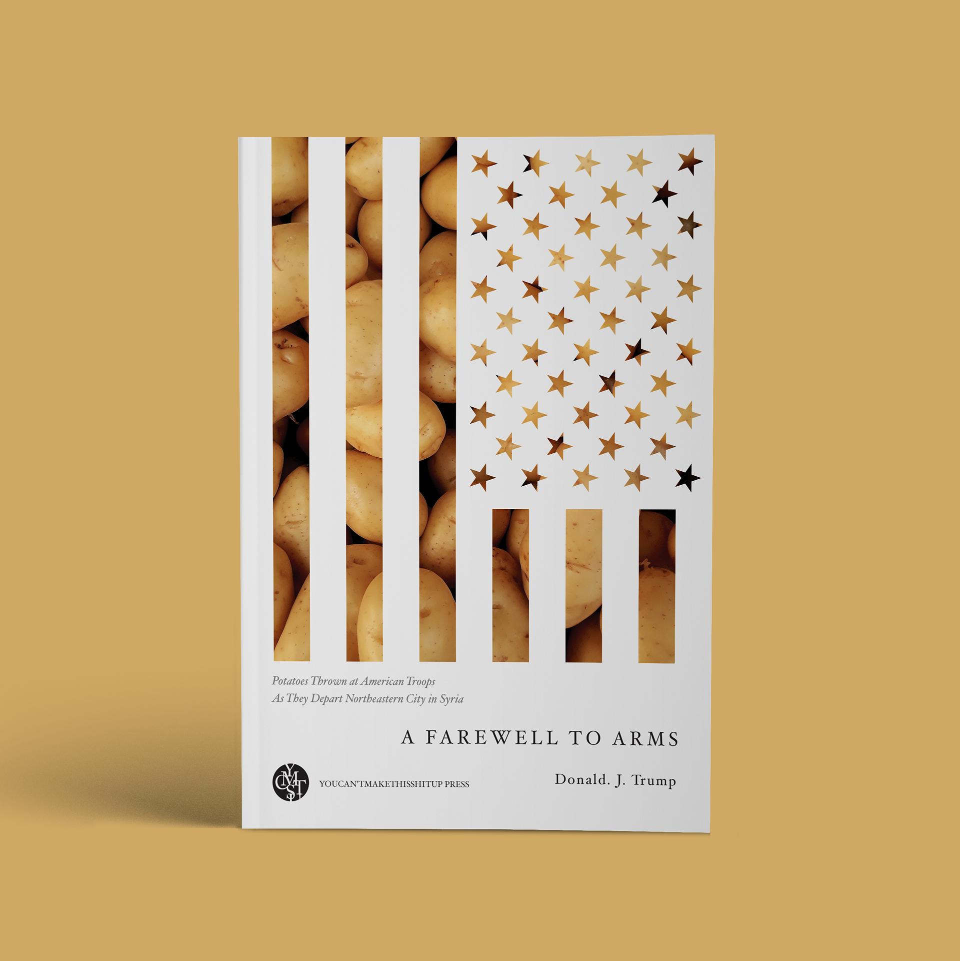 Week of 10/17/19. A Farewell to Arms. Feeling betrayed, the Kurds throw potatoes at withdrawing American troops.