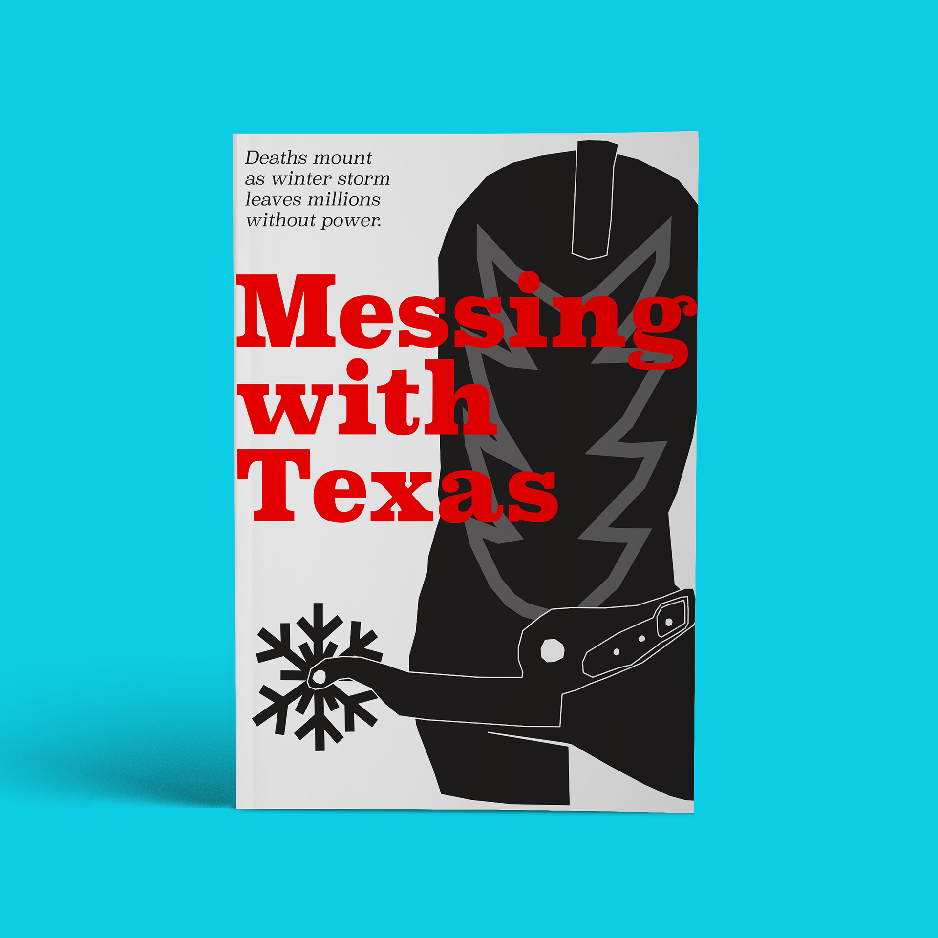Week of 2/15/21. Messing with Texas