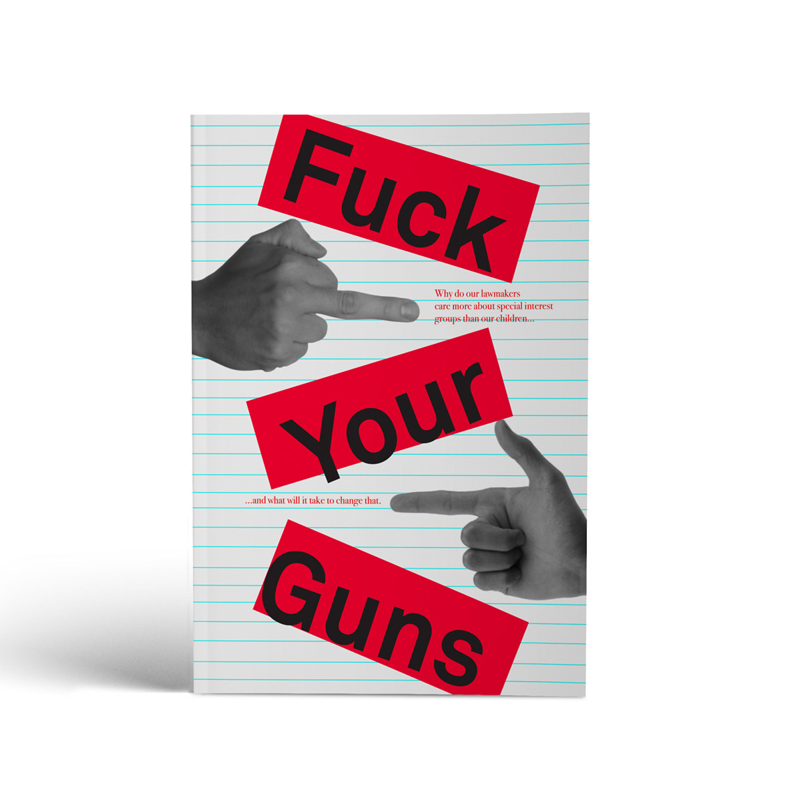 Week of 2/12/18. Fuck Your Guns.