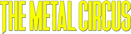 The Metal Circus