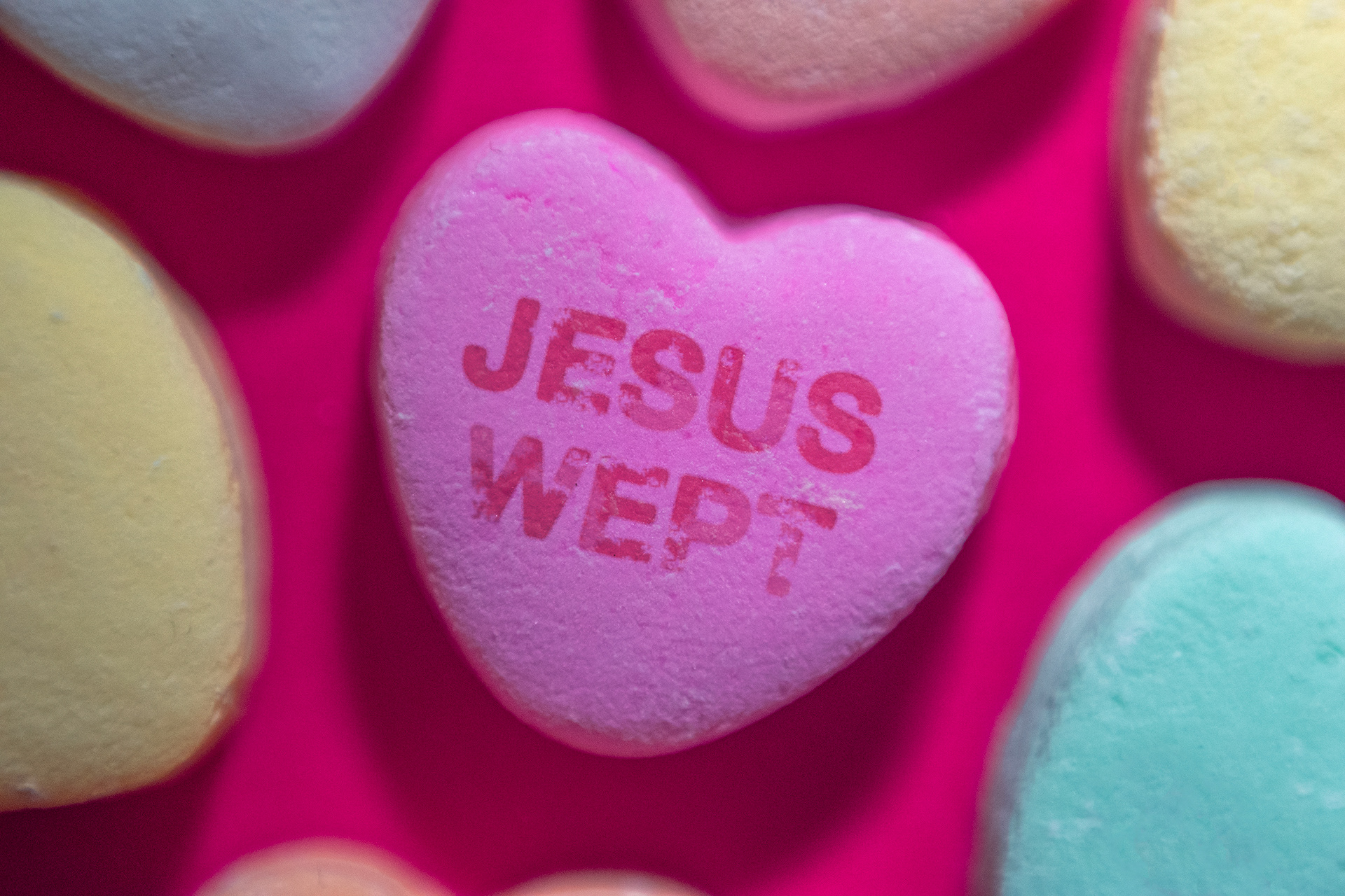 "Jesus Wept" on a candy heart