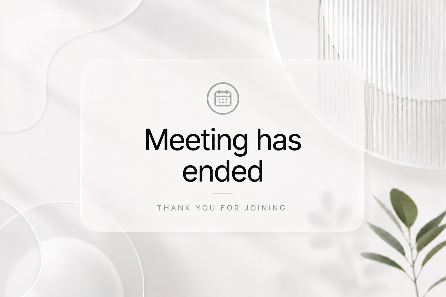 Meeting has ended