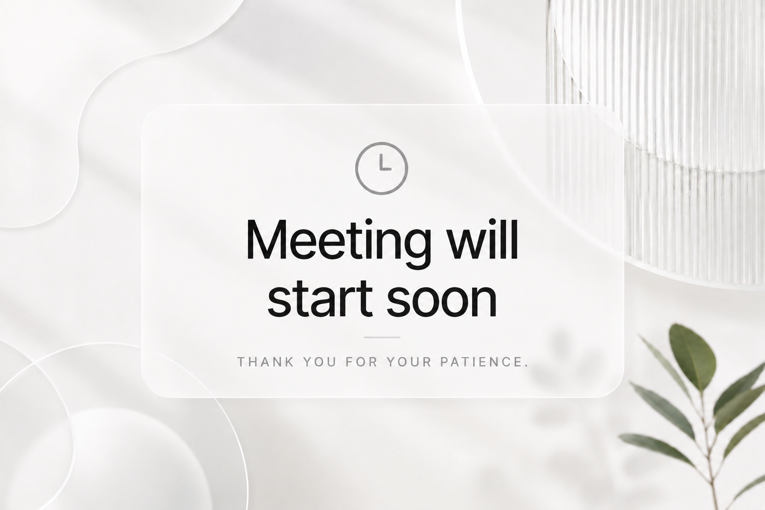 Meeting will start soon